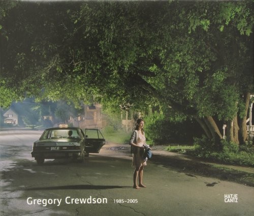 Gregory crewdson 1985 - crewdson:, 1985-2005