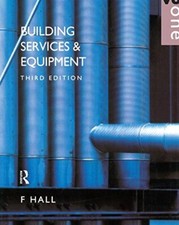 Building Services and Equipment: v. 1 By Mr F Hall