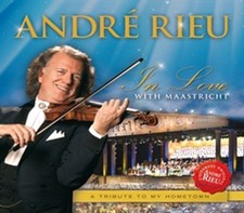 Andre Rieu: Andre Rieu: In Love With Maastricht: A Tribute to My Hometown