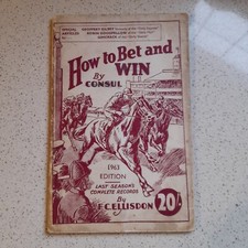 HOW TO BET AND WIN Consul & Geoffrey Gilbey 1963 Rare Used See Photographs 