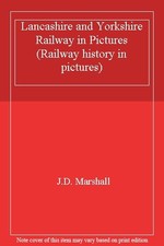 Lancashire and Yorkshire Railway in Pictures (Railway history in pictures) By J