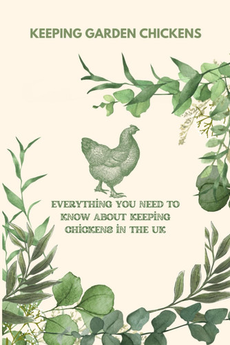 Keeping garden chickens - keeping,