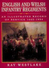English and Welsh Infantry Regiments: An Illustrated Record of  .9781873376249