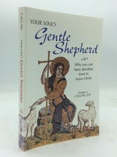 YOUR SOUL'S GENTLE SHEPHERD -