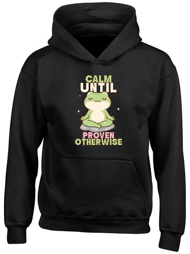 Calm until proven otherwise - calm,