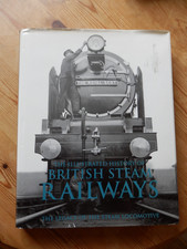 The Illustrated History of British Steam Railways