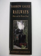 Narrow Gauge Railways: Wales and the Western Front,Humphrey Household
