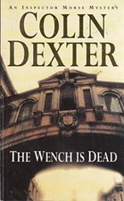 The Wench is Dead-Colin Dexter, 9780330455053