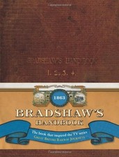 Bradshaw's Handbook - A Facsimile of the Famous Guide (Old House) By George Bra
