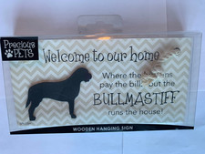 Precious Pets Wooden Hanging sign Welcome to our Home BullMastiff Dog