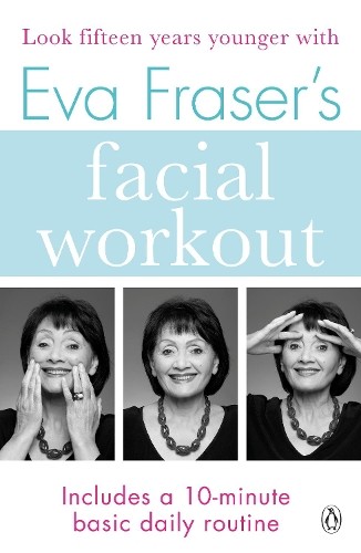 Eva fraser facial workout by - eva,