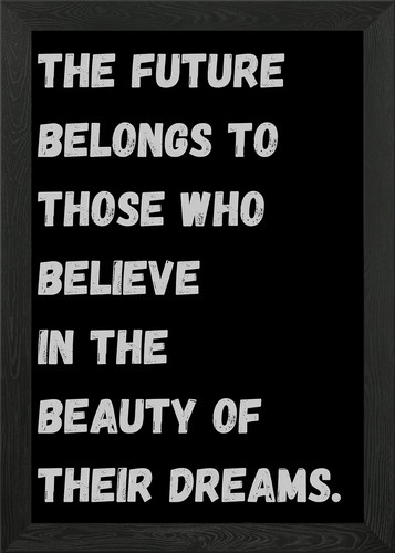 Dream believe future quote - believe,