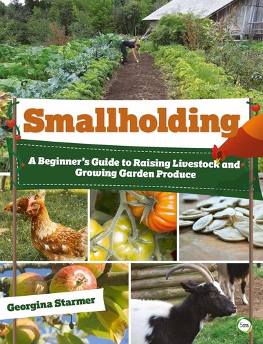 Smallholding beginner s - smallholding:, a