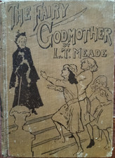 The Fairy Godmother  By L.T Meade Rare Vintage Illustrated Book 1920 / 30's