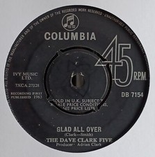 (5) Dave Clark Five - Glad All Over 7"