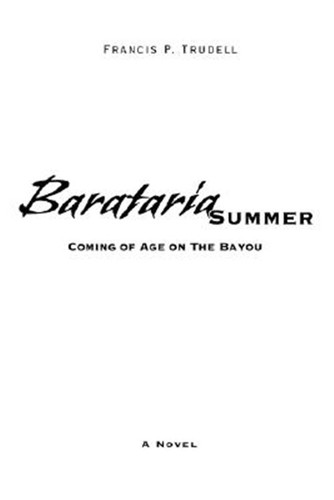 Barataria summer coming of - barataria,