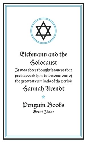 Eichmann and the holocaust - eichmann, by
