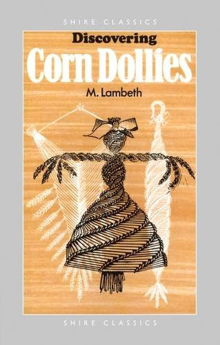 Discovering corn dollies no - corn, dollies: