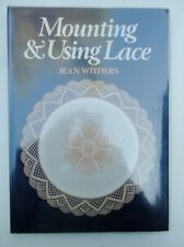 Mounting & Using Lace Jean Withers Bobbin Pillow Lace Embroidery Sewing