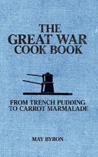 The Great War Cook Book: From