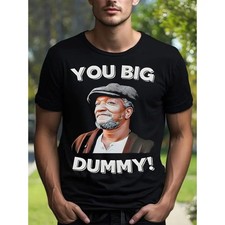 Funny Tee You Big Dummy