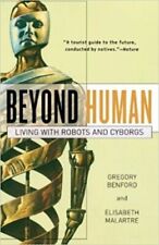 Beyond Human: Living with Robots and Cyborgs New Book [Hardback]