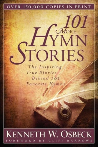 101 more hymn stories the - hymn,
