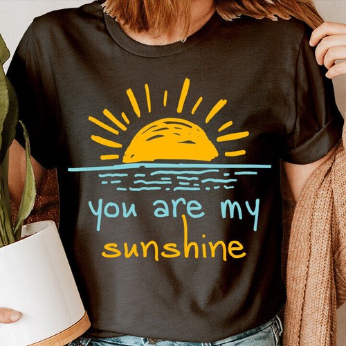 You are sunshine - are,