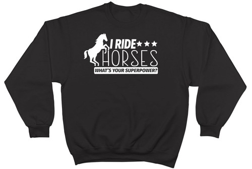 Ride horses what your - i,