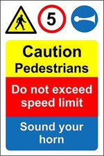  Caution pedestrians do not