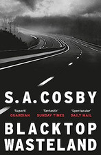 Blacktop Wasteland: the acclaimed and award-winning crime hit... by Cosby, S. A.