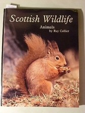 Scottish Wildlife: Animals By R.V. Collier. 9781841070698