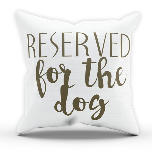 Reserved for the dog - reserved,