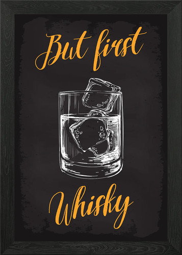 But first whisky whiskey - first,