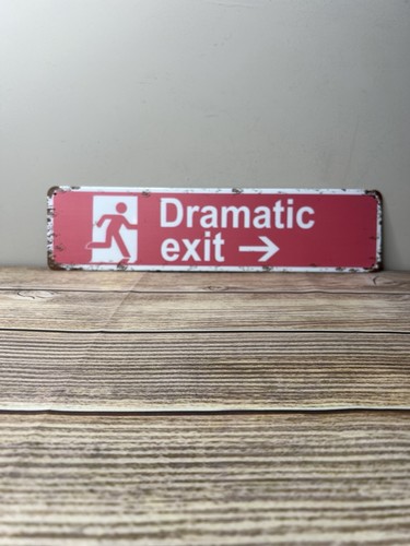 Dramatic exit metal sign - exit”,