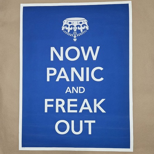 Now panic and freak out - and,