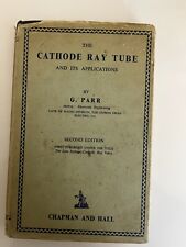 THE CATHODE RAY TUBE AND ITS