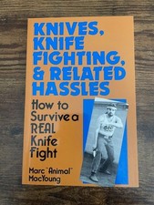 90' Knives, Knife Fighting, & Related Hassles: How to Survive a Real Knife Fight