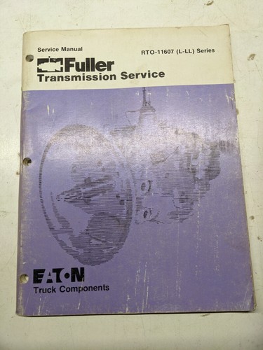 Eaton fuller service - fuller, overhaul
