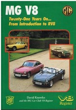 MG MGB GT V8 '73-76 & RV8 ROADSTER '93-94 DEVELOPMENT & PRODUCTION HISTORY BOOK
