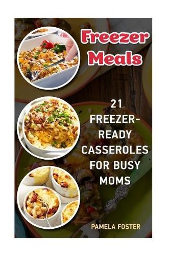 Pamela foster freezer meals - freezer,