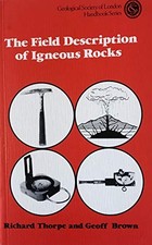 The Field Description of Igneous Rocks..., Brown, G. C.