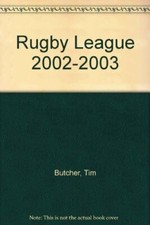Rugby League 2002-2003 By Tim