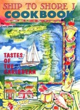 Ship to Shore 1: Caribbean Charter Yacht Recipes,Jan Robinson
