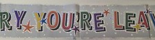 Sorry You're Leaving Holographic Foil Banner Fun Colourful 2.6m or 3 x 87cm