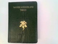 Wayside and Woodland Trees -