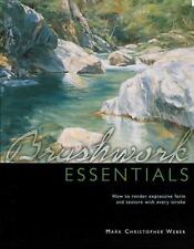 Brushwork Essentials: How to Render Expressive Form and Texture With Every...