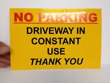 No Parking Driveway in Constant use Sign 300 x 200 x 1.5mm Rigid Plastic