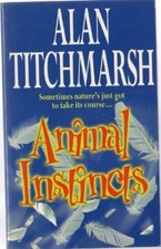Animal Instincts By Alan Titchmarsh. 1416521887
