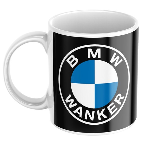 Funny mug bmw wanker rude - rude, xmas